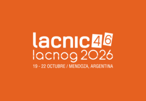 EL FUTURO DE INTERNET REGIONAL SE DEBATE EN MENDOZA: LLEGA LACNIC 46 LACNOG 2026